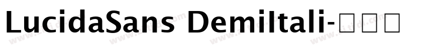 LucidaSans DemiItali字体转换